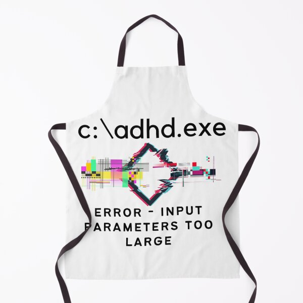 Item preview, C:\ADHD.exe - Error - Input Parameters too large designed and sold by TheBerriesADHD.