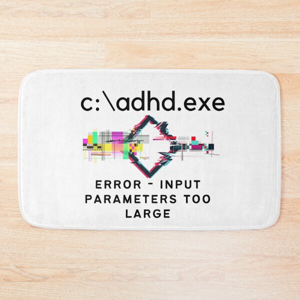 Item preview, C:\ADHD.exe - Error - Input Parameters too large designed and sold by TheBerriesADHD.
