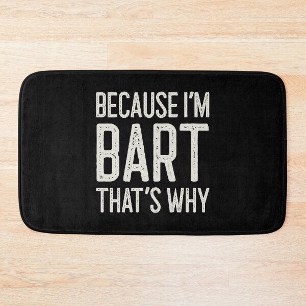 Item preview, Because I’m Bart That’s Why Funny Personalized Name designed and sold by MariosNydras.