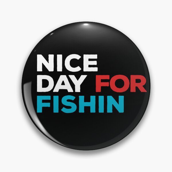 Item preview, Nice day for fishin - viva la dirt league designed and sold by StoneGAS.