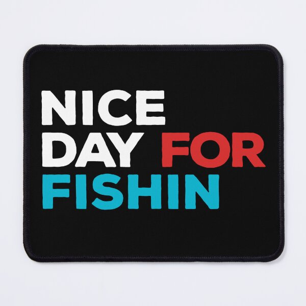 Item preview, Nice day for fishin - viva la dirt league designed and sold by StoneGAS.