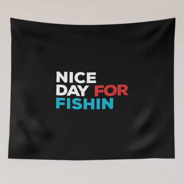 Item preview, Nice day for fishin - viva la dirt league designed and sold by StoneGAS.