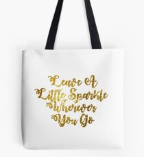Lass ein wenig funkeln Tote Bag