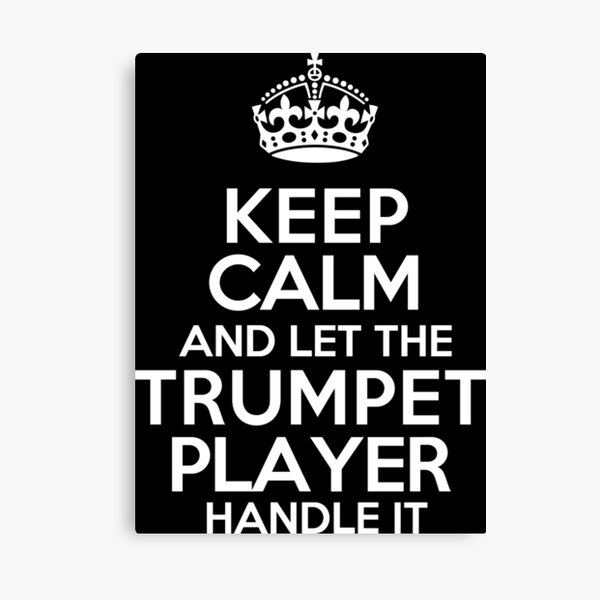 Item preview, Keep Calm and Let The Trumpet Player Handle It designed and sold by mebyme.