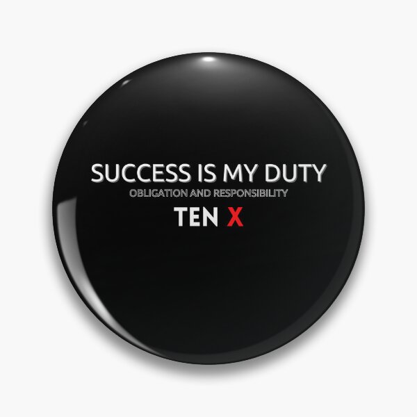 Item preview, Success is my duty obligation and responsibility TEN X designed and sold by KingsManKind.