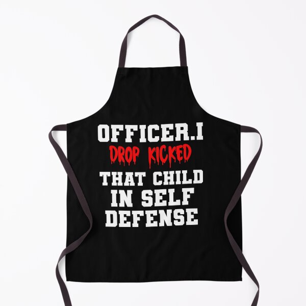 Item preview, Officer I Drop Kicked That Child In Self Defense Apparel designed and sold by azzeddine  ⭐⭐⭐⭐⭐.