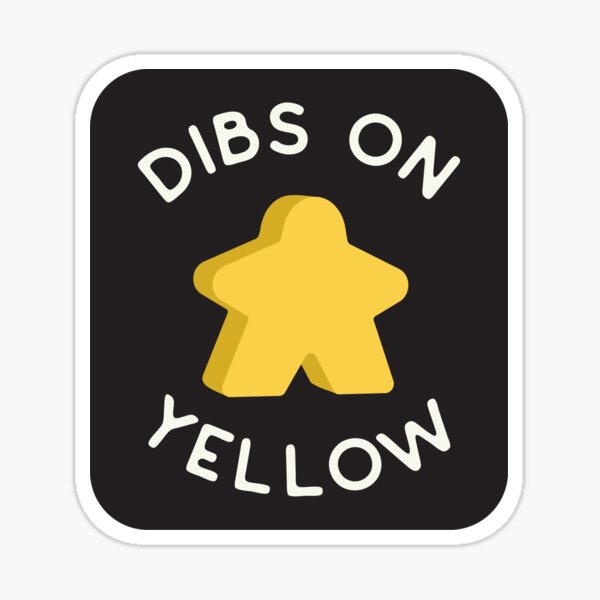 Item preview, I Call Dibs on the Yellow Meeple 'Coz I Always Play Yellow! designed and sold by teeworthy.