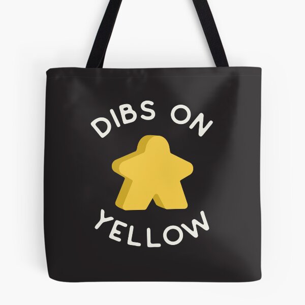 Item preview, I Call Dibs on the Yellow Meeple 'Coz I Always Play Yellow! designed and sold by teeworthy.