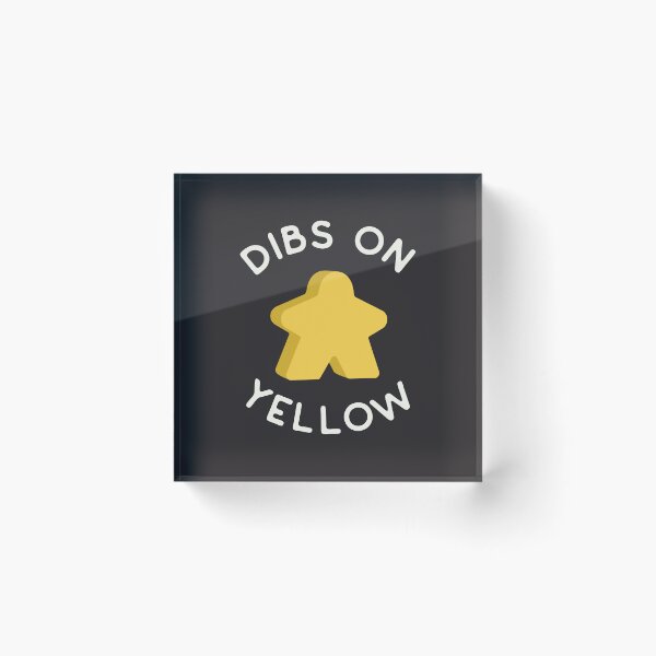 Item preview, I Call Dibs on the Yellow Meeple 'Coz I Always Play Yellow! designed and sold by teeworthy.