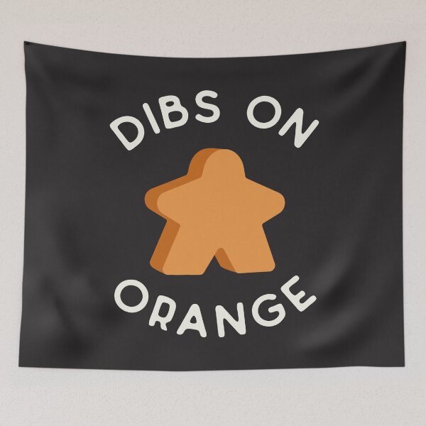 Item preview, I Call Dibs on the Orange Meeple 'Coz I Always Play Orange! designed and sold by teeworthy.