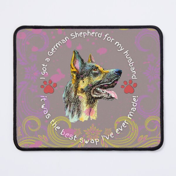 Item preview, German Shepherd Lovers - I got a german shepherd for my husband, funny dog designs designed and sold by dsrdirect.