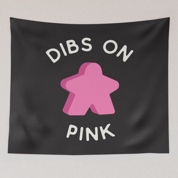 Item preview, I Call Dibs on the Pink Meeple 'Coz I Always Play Pink! designed and sold by teeworthy.