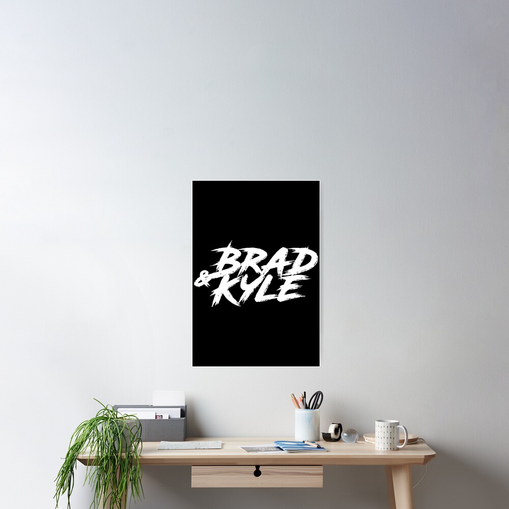 "Brad And Kyle Merch Brad Kyle Logo" Poster for Sale by