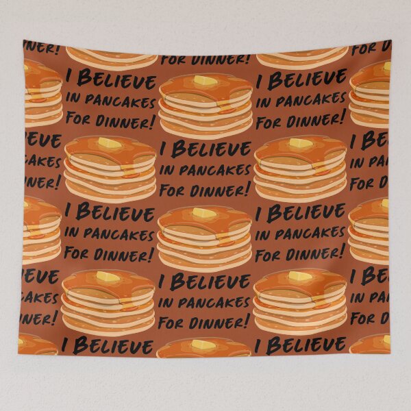 Item preview, I Believe in Pancakes for Dinner! designed and sold by MyThingNow.