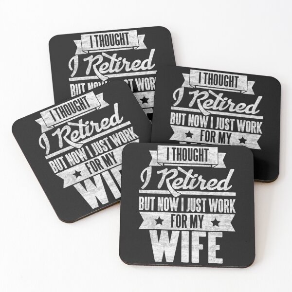 Item preview, I thought I retired but now I just work for my wife designed and sold by mrdufu.