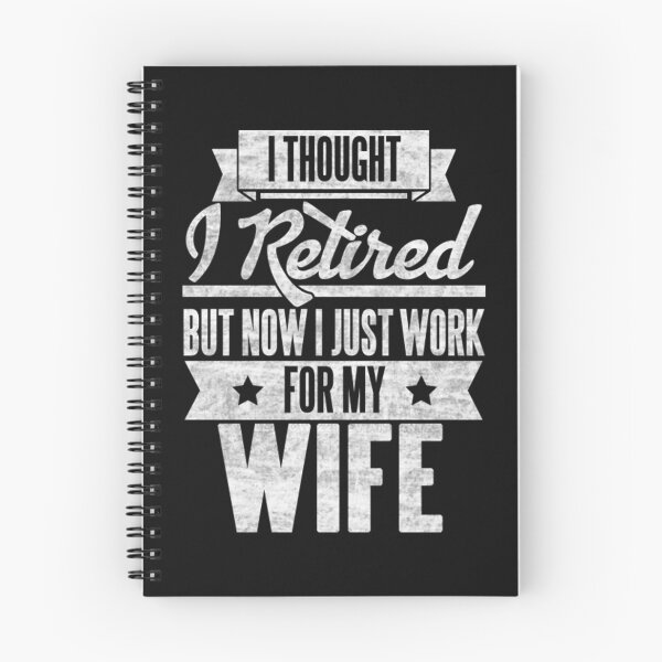 Item preview, I thought I retired but now I just work for my wife designed and sold by mrdufu.