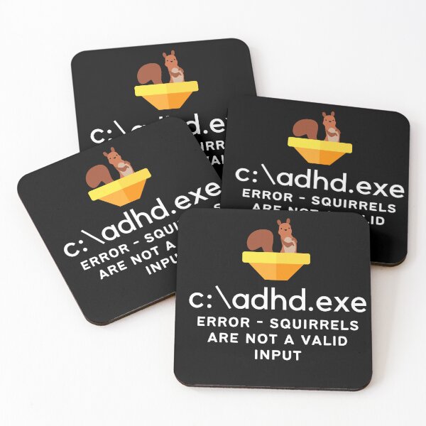 Item preview, C:\ADHD.exe - Error - Squirrels are not a valid input - Light on Dark designed and sold by TheBerriesADHD.