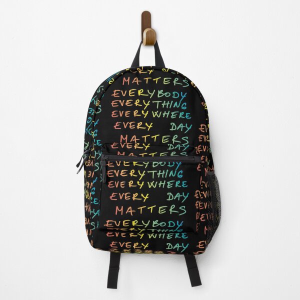 Item preview, Everybody everything everywhere every day matters designed and sold by fanuchi.