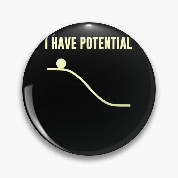 Item preview, I Have Potential Energy Essential designed and sold by TracyOliver3.