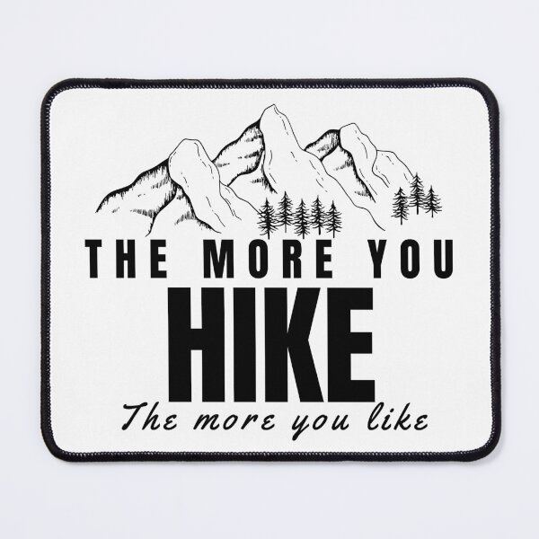Item preview, The more you Hike The more you Like designed and sold by FOSLIGHT.