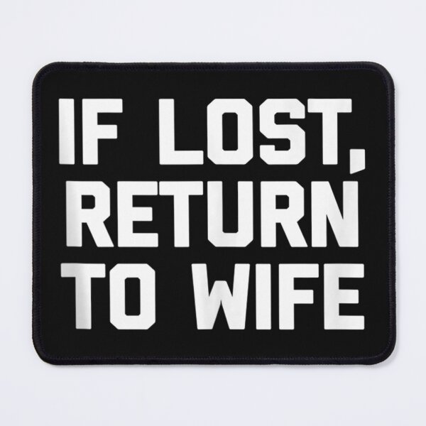 Item preview, if lost return to wife  i love you, my person, girlfriend, boyfriend designed and sold by NAZIMNADIR.