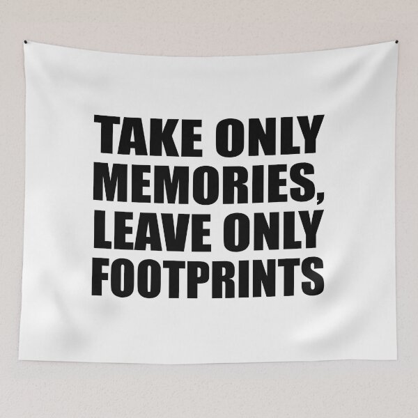 Item preview, Take only memories, leave only footprints designed and sold by Colorfulandfun.