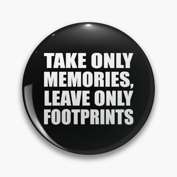 Item preview, Take only memories, leave only footprints designed and sold by Colorfulandfun.