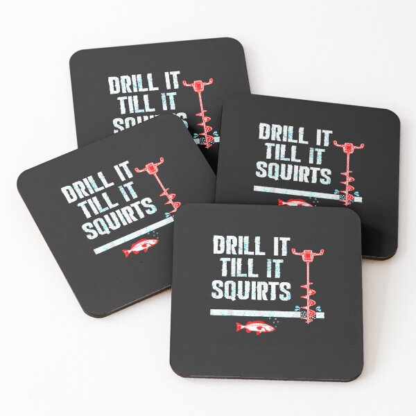 Item preview, Drill It Till It Squirts Funny Ice Fishing designed and sold by DahlilaJo.