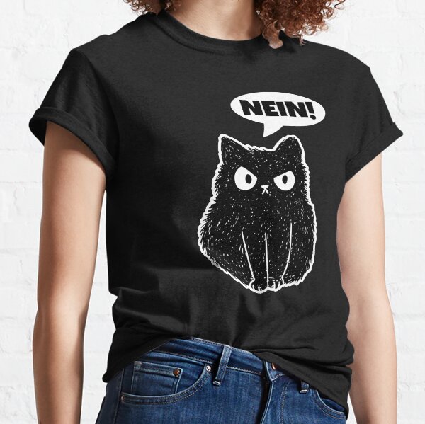 Very Angry Black Cat In A Grumpy Mood Says Nein! Classic T-Shirt