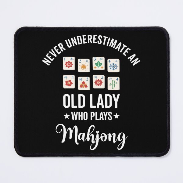 Item preview, Never Underestimate An Old Lady Who Plays Mahjong designed and sold by chrisomatico.