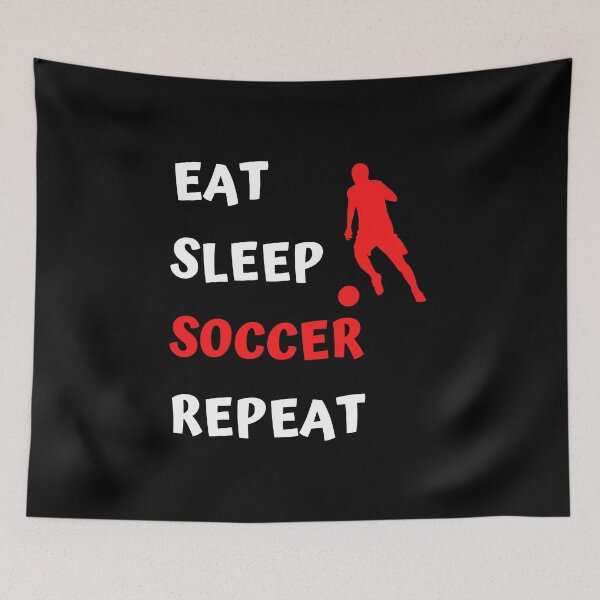 Item preview, SOCCER. EAT, SLEEP, SOCCER, REPEAT. designed and sold by JKARLUS.