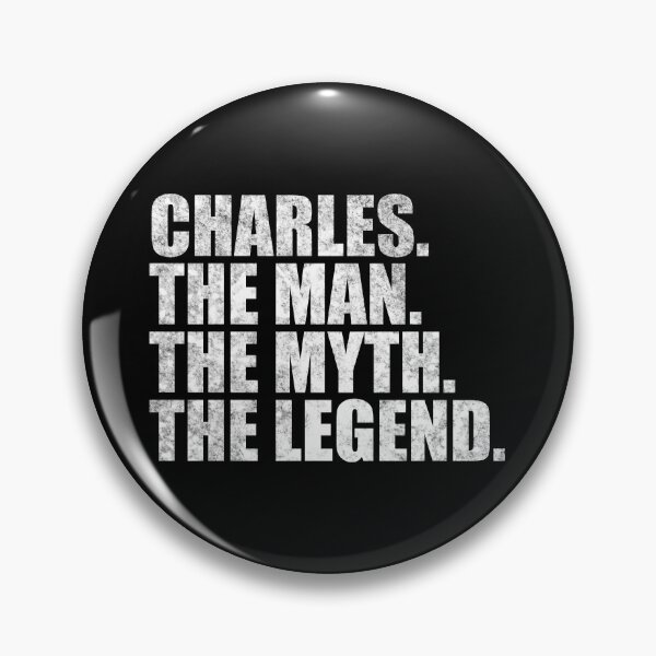 Item preview, Charles Name Charles The Man The Myth The legend designed and sold by Teelogic.