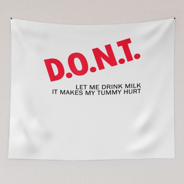 Item preview, Don't Let Me Drink Milk It Makes My Tummy Hurt funny designed and sold by RahmaniArt.