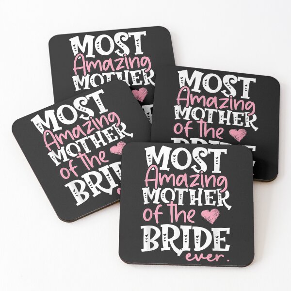 Item preview, most amazing mother of the bride ever Cute daughter Wedding Mom Amazing Mother Of The Bride Ever funny designed and sold by NAZIMNADIR.
