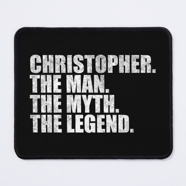 Item preview, Christopher Name Christopher The Man The Myth The legend designed and sold by Teelogic.