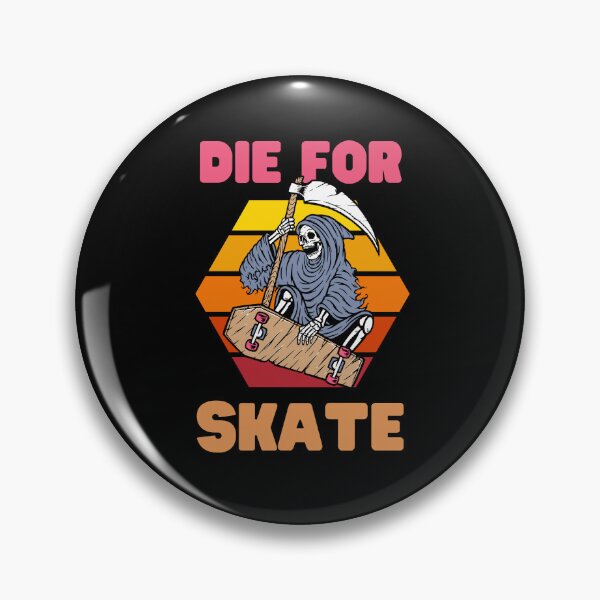 Item preview, Die For Skate (Skateboarding) designed and sold by Keep Smiling.