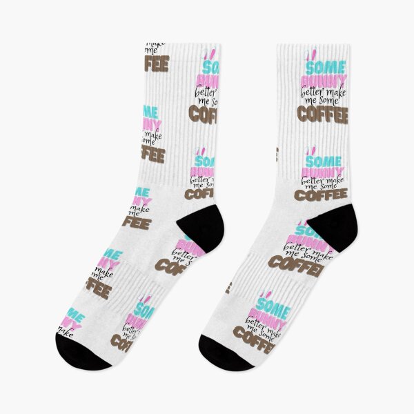 Item preview, Some Bunny better make me some Coffee designed and sold by LadyBee86.
