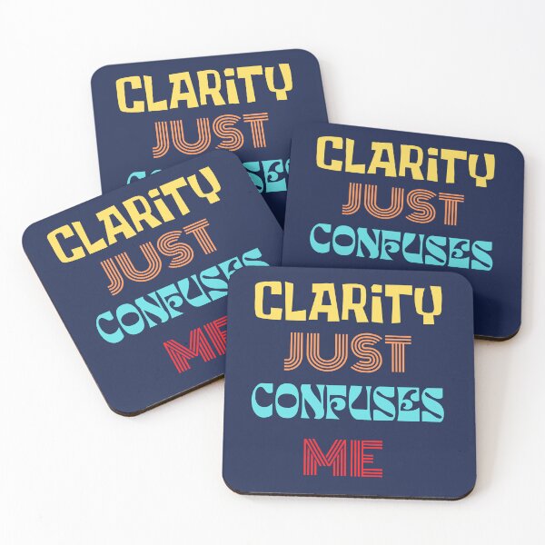 Item preview, Clarity Just Confuses Me. designed and sold by TheVarc.