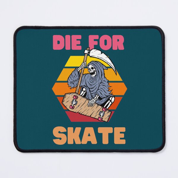 Item preview, Die For Skate (Skateboarding) designed and sold by Keep Smiling.