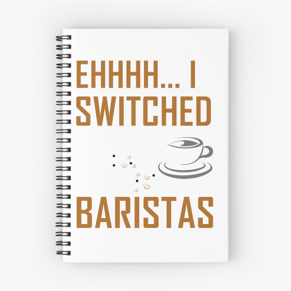 Item preview, I Switched Baristas. Funny excuse coming from the Lady. designed and sold by SpringPetals.
