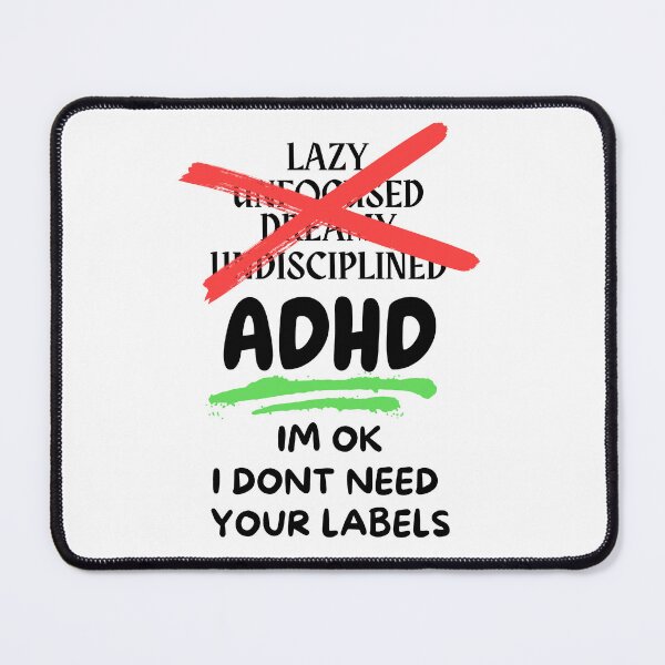 Item preview, ADHD - Im OK, I dont need your labels - Option 1 designed and sold by TheBerriesADHD.