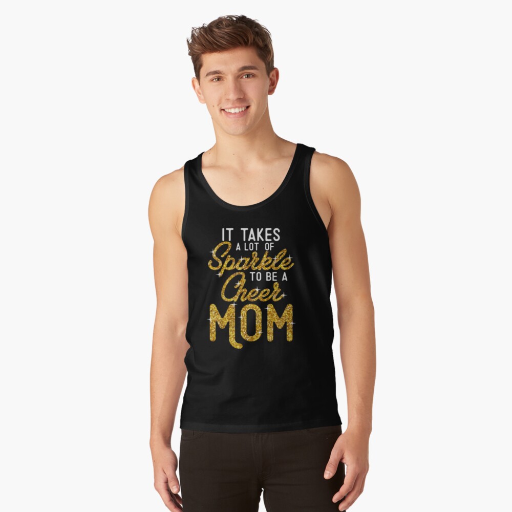 It Takes A Lot Of Sparkle To Be A Cheer Mom Shirt & Tank Top