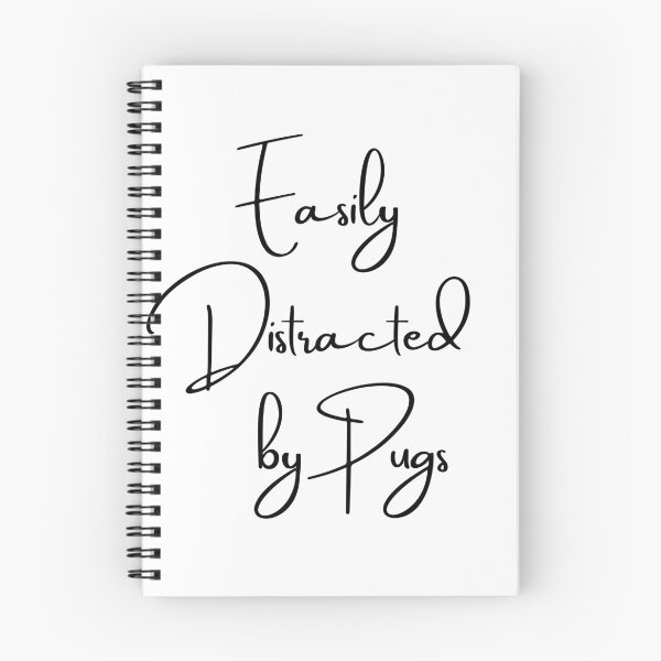 Item preview, Easily distracted by Pugs. A classic design for pug mothers and pug owners to where on national pugs day. designed and sold by Doggymadness.