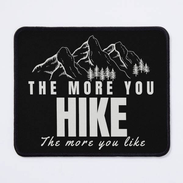 Item preview, The more you Hike The more you Like designed and sold by FOSLIGHT.