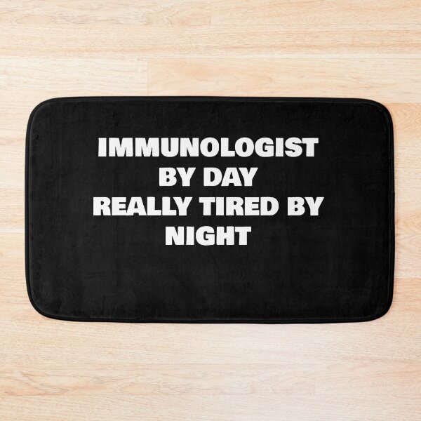 Item preview, IMMUNOLOGIST BY DAY REALLY TIRED BY NIGHT designed and sold by joebrad.
