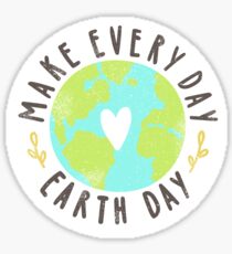 Make every day Earth day Sticker