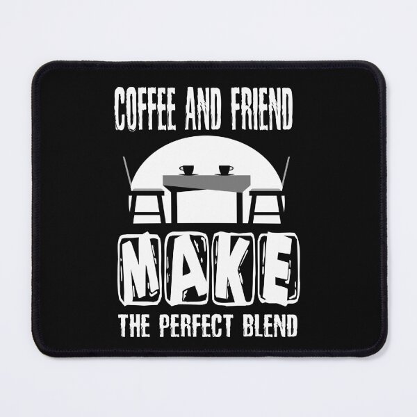 Item preview, Coffee And Friend Make The Perfect Blend 2 designed and sold by emhoteb.