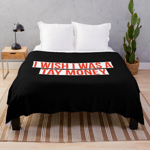 Item preview, i wish I was a tay money designed and sold by designeyy.