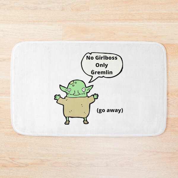 Item preview, No Girlboss, Only Gremlin designed and sold by Infuriating.