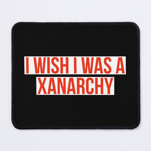 Item preview, i wish I was a xanarchy  designed and sold by designeyy.